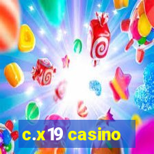c.x19 casino