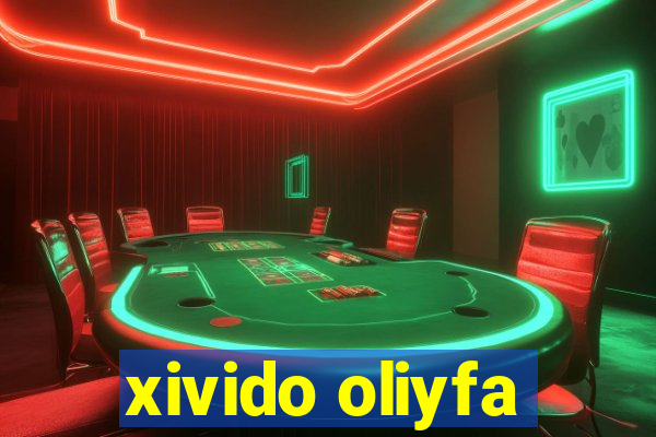 xivido oliyfa