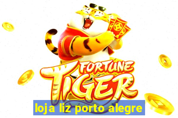 loja liz porto alegre