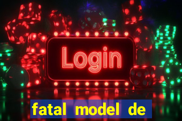 fatal model de porto alegre