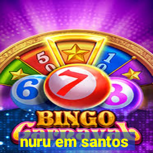 nuru em santos