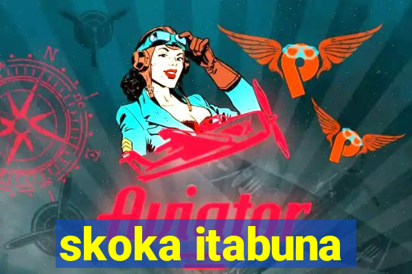 skoka itabuna