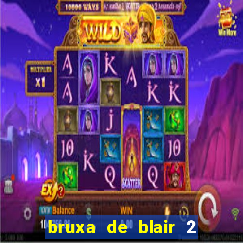 bruxa de blair 2 filme completo dublado