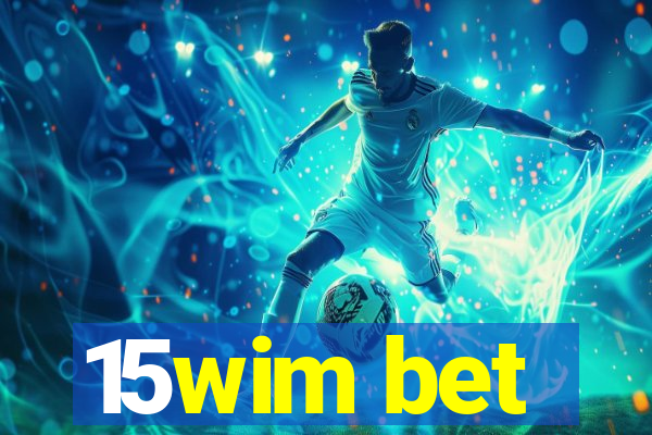 15wim bet