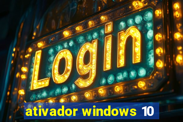ativador windows 10
