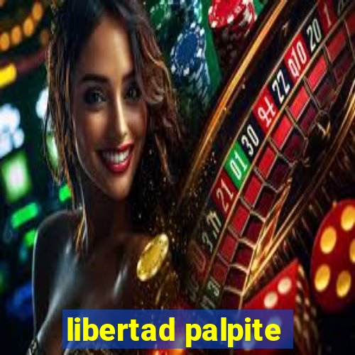 libertad palpite