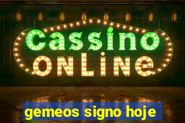 gemeos signo hoje