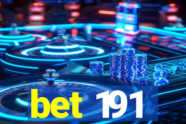 bet 191