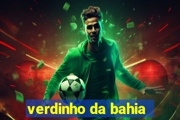 verdinho da bahia