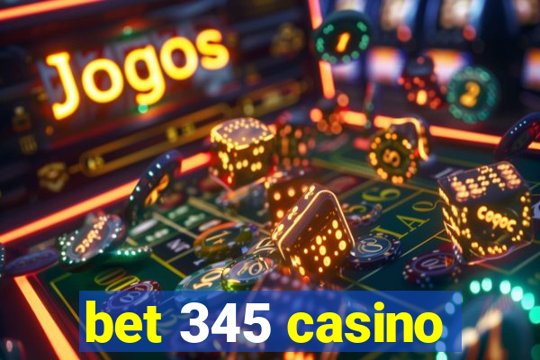 bet 345 casino