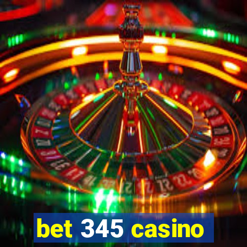 bet 345 casino