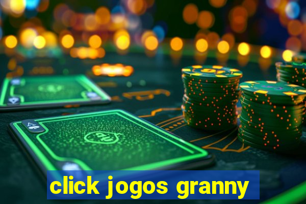 click jogos granny