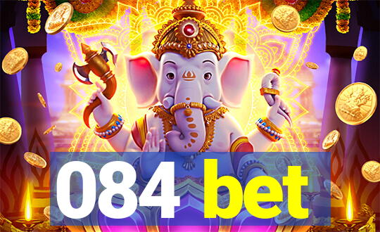 084 bet