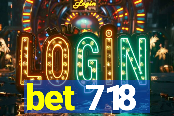 bet 718