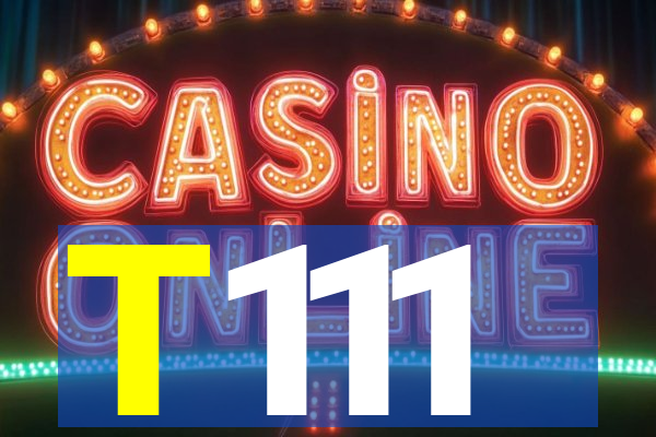 T111