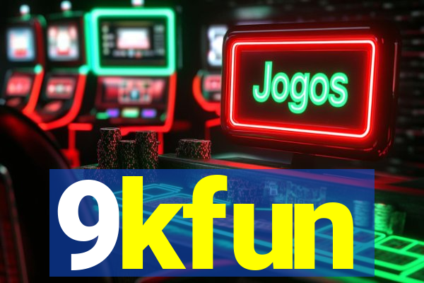 9kfun