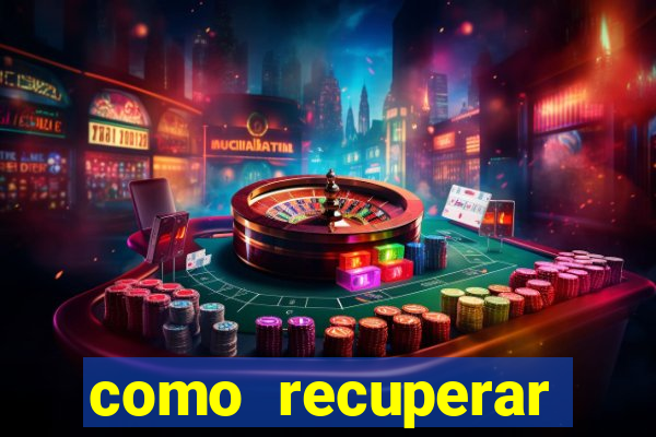 como recuperar dinheiro perdido em apostas betano