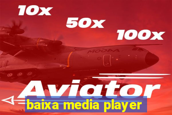 baixa media player