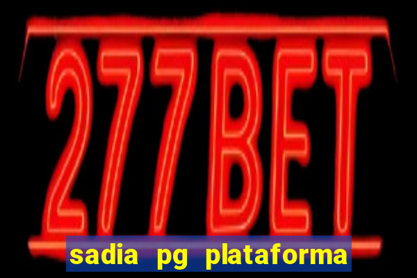 sadia pg plataforma de jogos