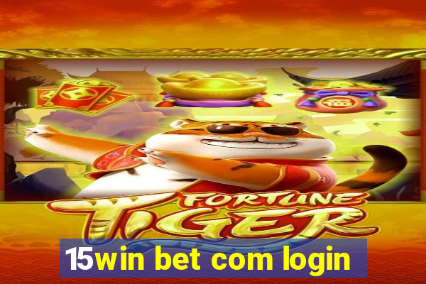 15win bet com login