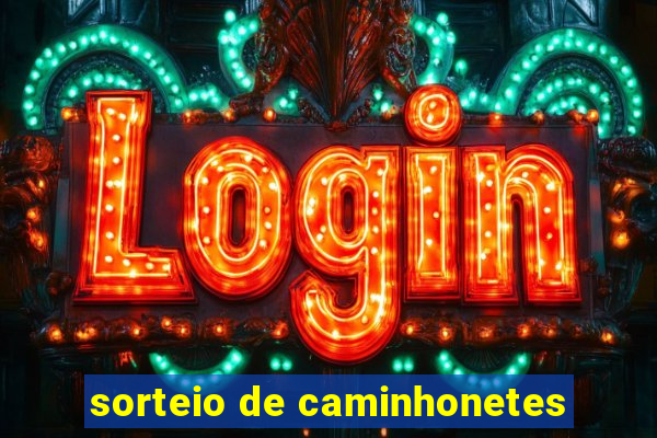 sorteio de caminhonetes