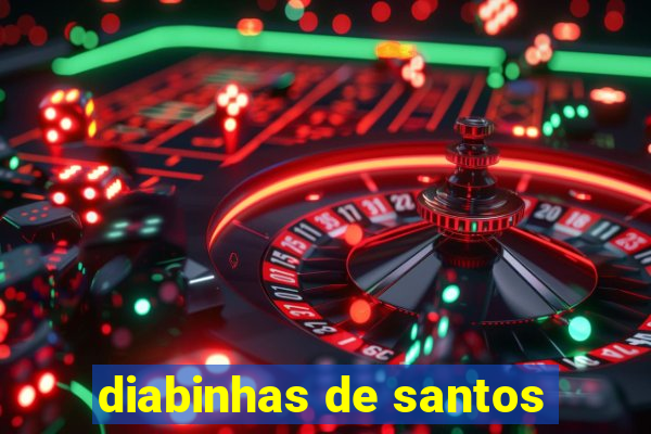 diabinhas de santos