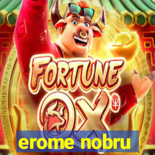erome nobru