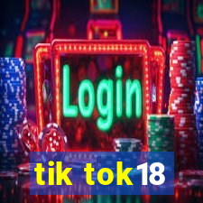 tik tok18