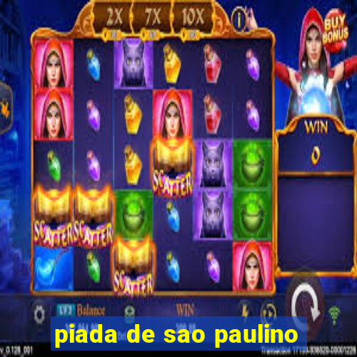 piada de sao paulino