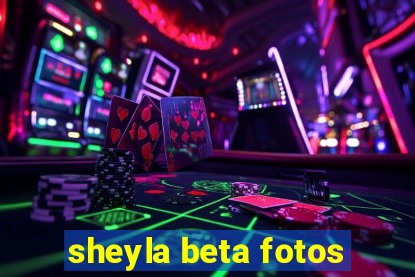 sheyla beta fotos