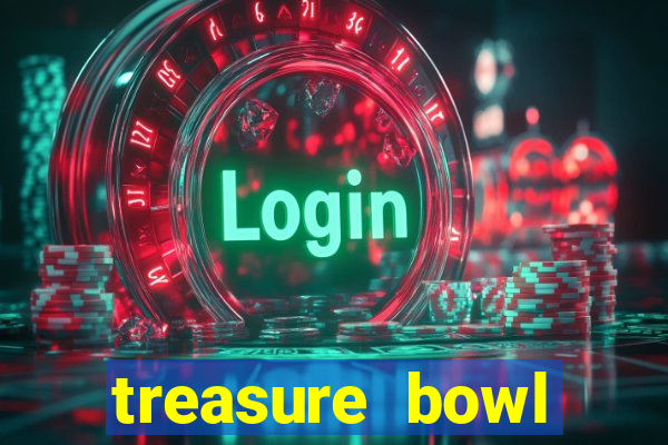 treasure bowl melhor horário para jogar