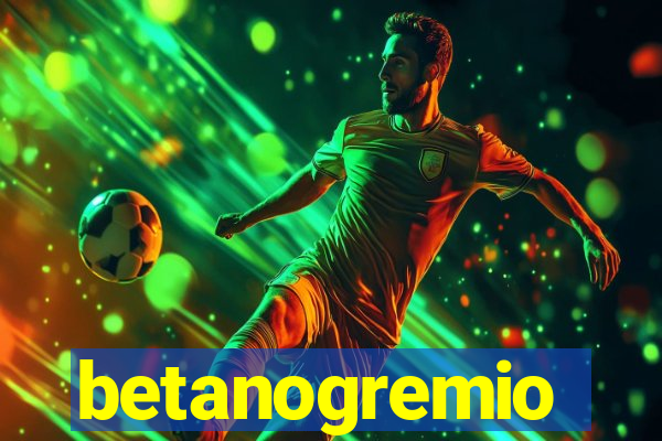 betanogremio