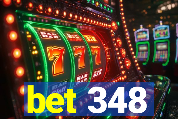 bet 348