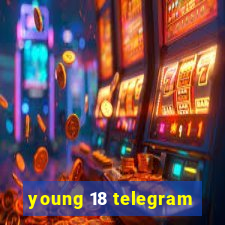 young 18 telegram