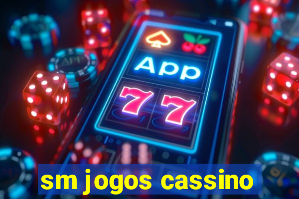 sm jogos cassino