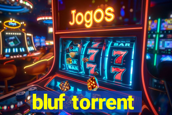 bluf torrent