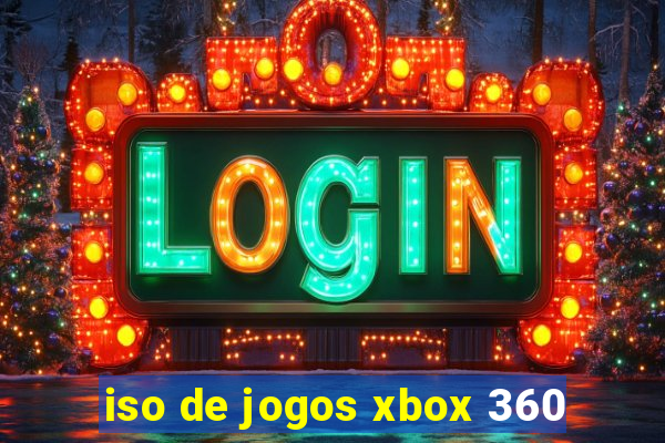 iso de jogos xbox 360