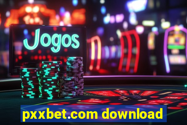 pxxbet.com download