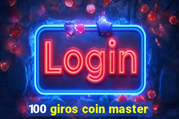 100 giros coin master