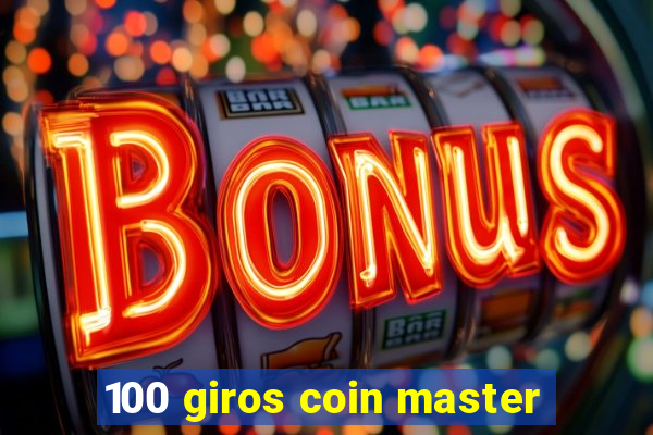 100 giros coin master