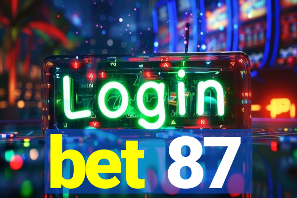 bet 87