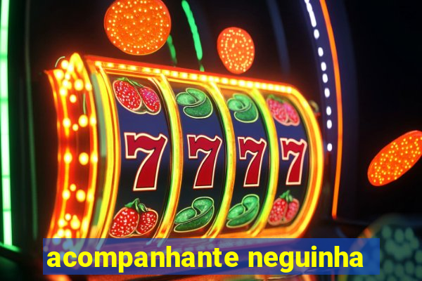 acompanhante neguinha