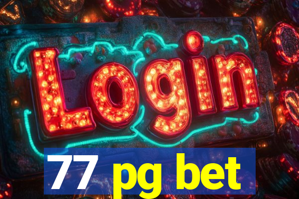 77 pg bet