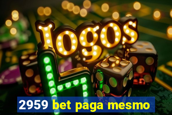 2959 bet paga mesmo