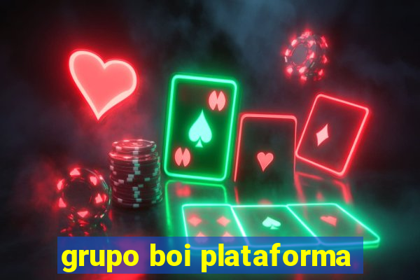 grupo boi plataforma