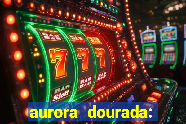 aurora dourada: retorno pdf