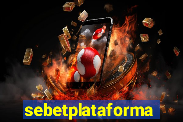 sebetplataforma