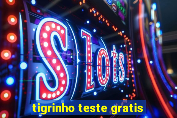 tigrinho teste gratis