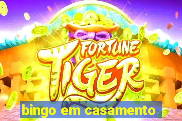 bingo em casamento