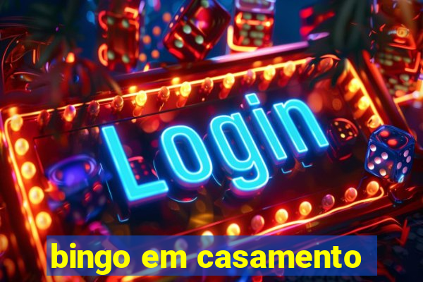 bingo em casamento